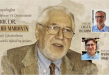 Sosyologlar Prof. Dr. Şerif Mardin’in Öncü Çalışmalarını Anlattı
